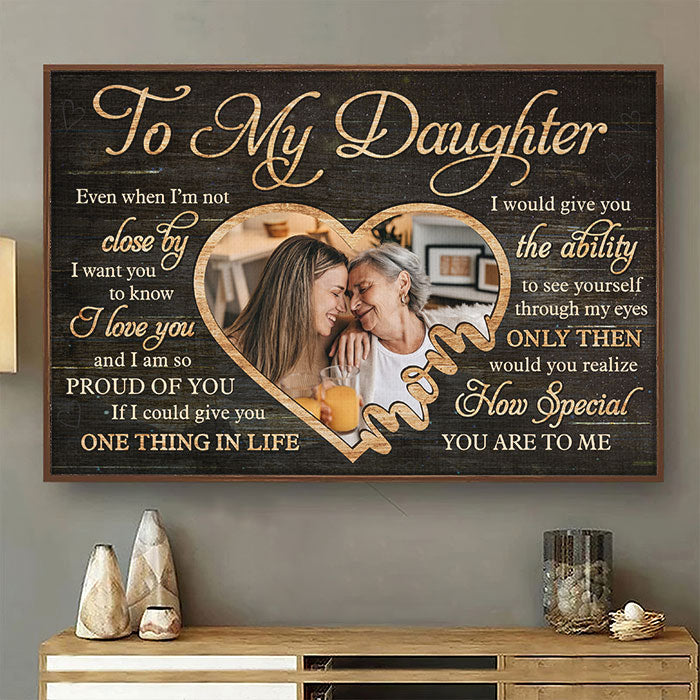 You're So Special To Me - Upload Image, Gift For Daughter - Personalized Horizontal Poster