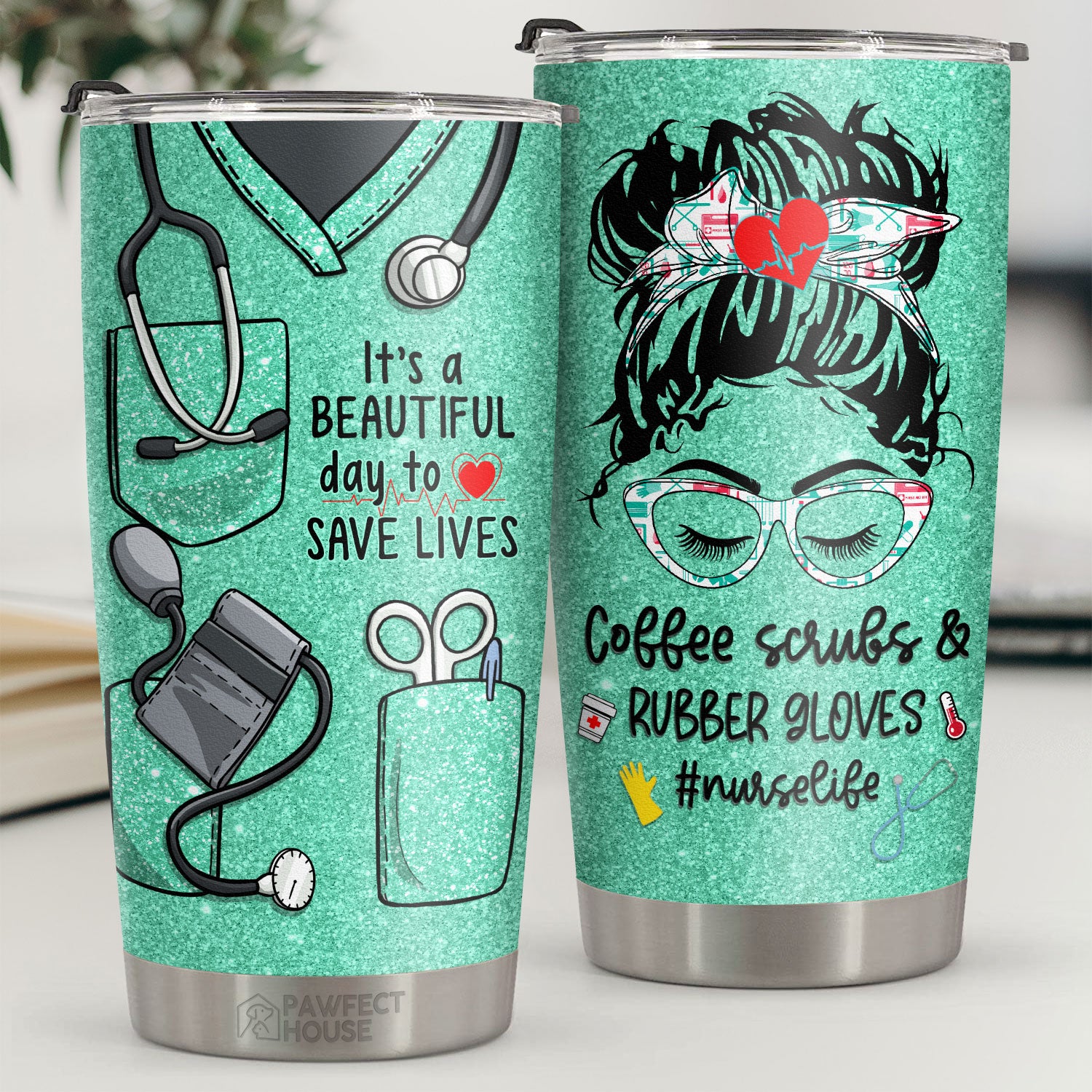 Nurse Life, It's A Beautiful Day To Save Lives - Tumbler - Appreciation, Graduation, Retirement, Thank You Gift For Nurse, Nurse Week Gift, Nurse Life