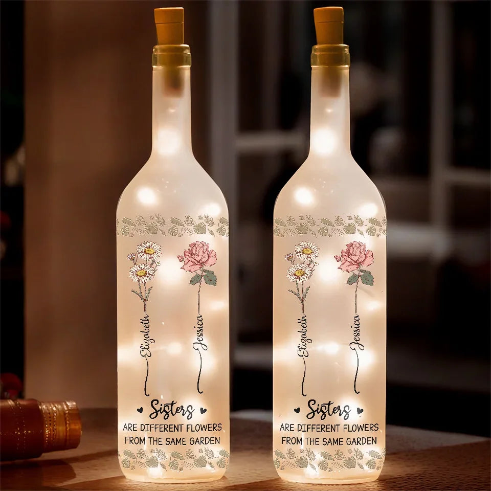 Sisters Are Different Flowers From The Same Garden - Bestie Personalized Custom Bottle Lamp - Gift For Best Friends, BFF, Sisters