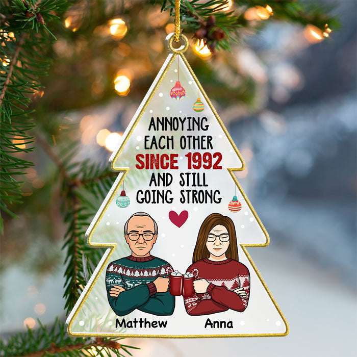 Annoying Each Other & Still Going Strong - Personalized Custom Christmas Tree Shaped Acrylic Christmas Ornament - Gift For Couple, Husband Wife, Anniversary, Engagement, Wedding, Marriage Gift, Christ