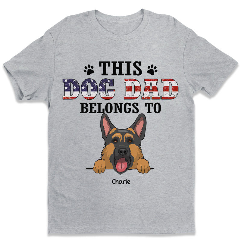 This Dog Dad Belongs To - Gift for Dad, Personalized Custom Unisex T-shirt