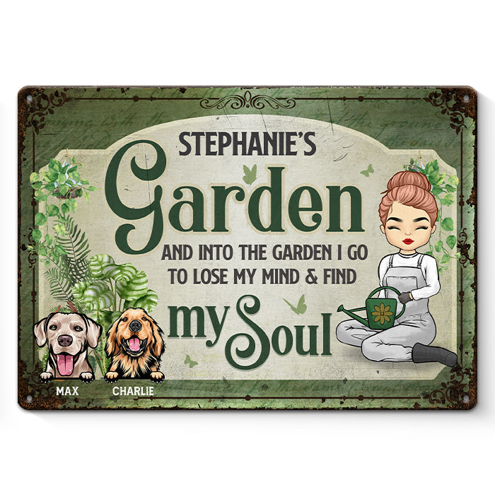 I Go To Lose My Mind And Find My Soul - Garden Personalized Custom Home Decor Metal Sign - House Warming Gift For Gardening Lovers
