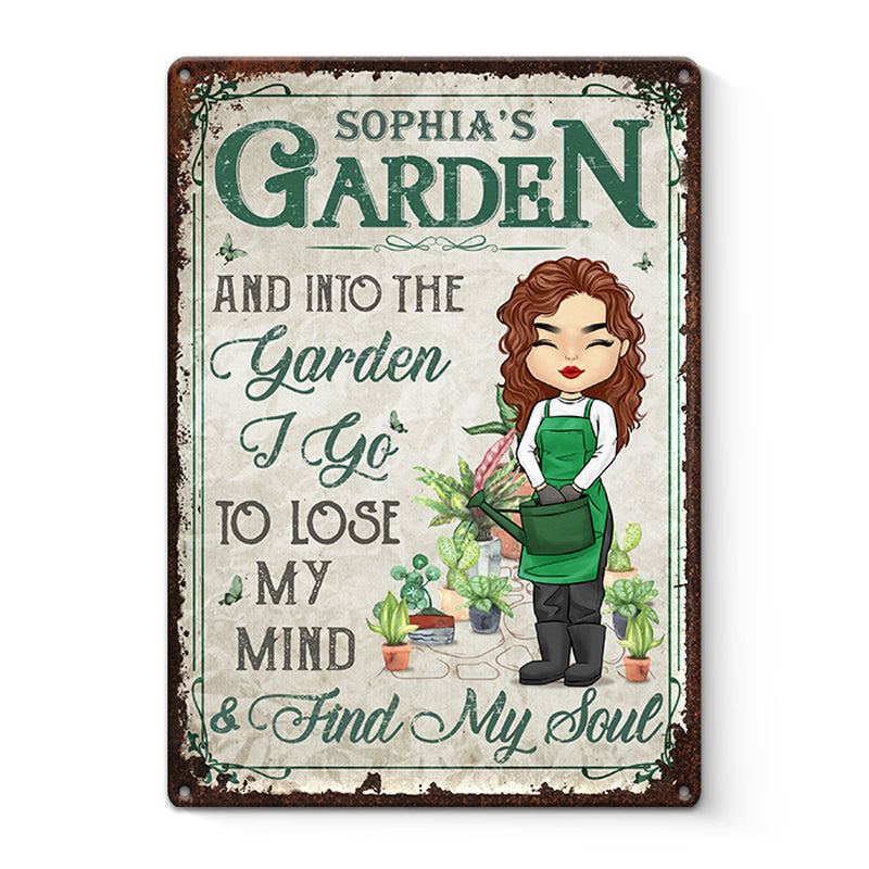 Into The Garden I Go To Lose My Mind & Find My Soul - Personalized Metal Sign