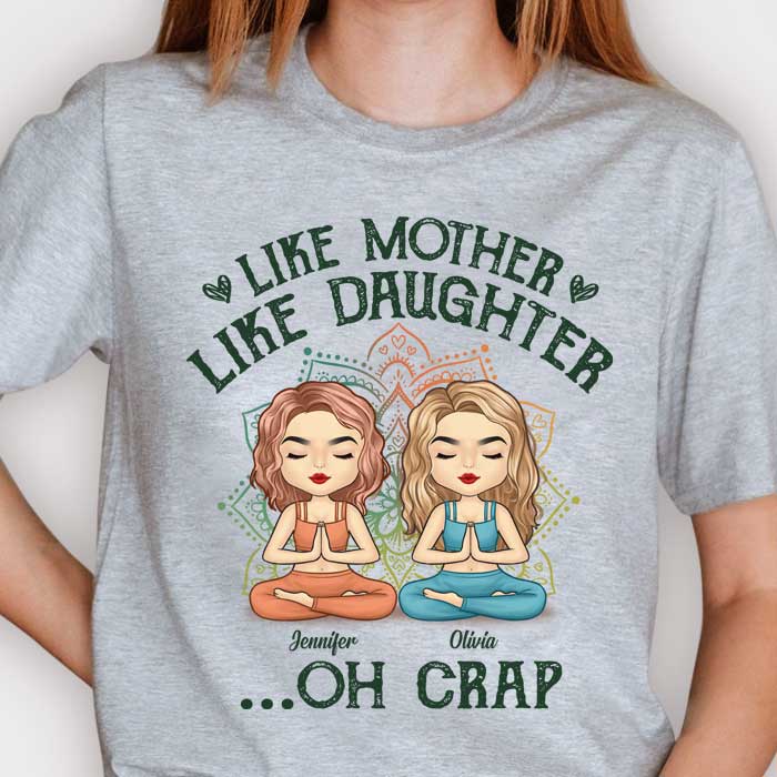 Like Mother Like Daughter Oh Crap - Gift For Mom, Personalized Unisex T-shirt, Hoodie