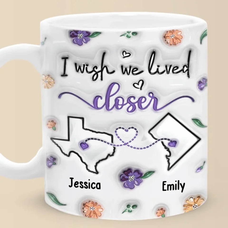 Long Distance I Found A Sister By Heart - Bestie Personalized Custom 3D Inflated Effect Printed Mug - Gift For Best Friends, BFF, Sisters
