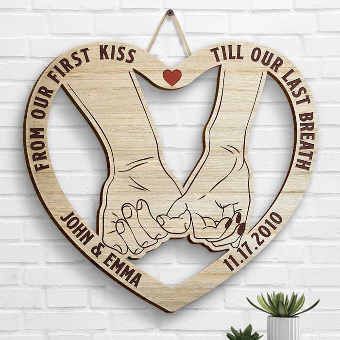 From Our First Kiss Till Our Last Breath Pinky Promise - Gift For Couples, Husband Wife, Personalized Shaped Wood Sign