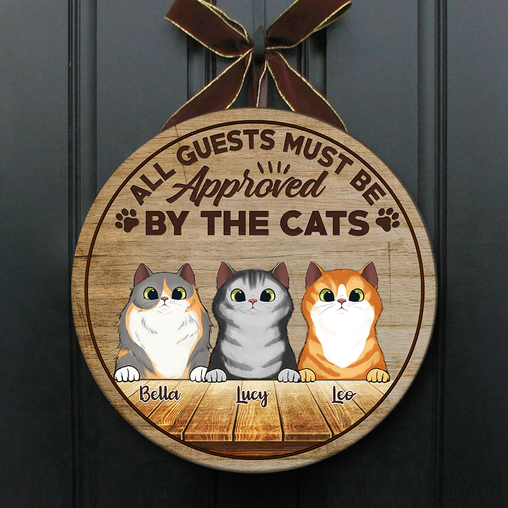All Guests Must Be Approved By The Cats - Funny Personalized Cat Door Sign