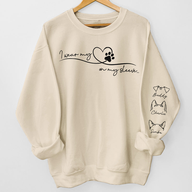 I Wear My Pets On My Sleeve - Dog & Cat Personalized Custom Unisex Sweatshirt With Design On Sleeve - Gift For Pet Owners, Pet Lovers