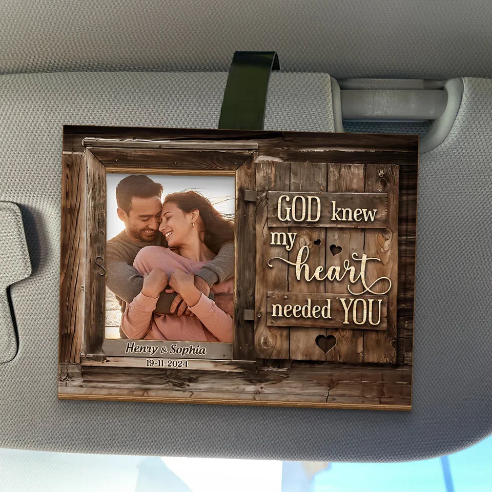 Custom Photo God Knew My Heart Needed You - Couple Personalized Custom Car Visor Clip - Christmas Gift For Husband Wife, Anniversary