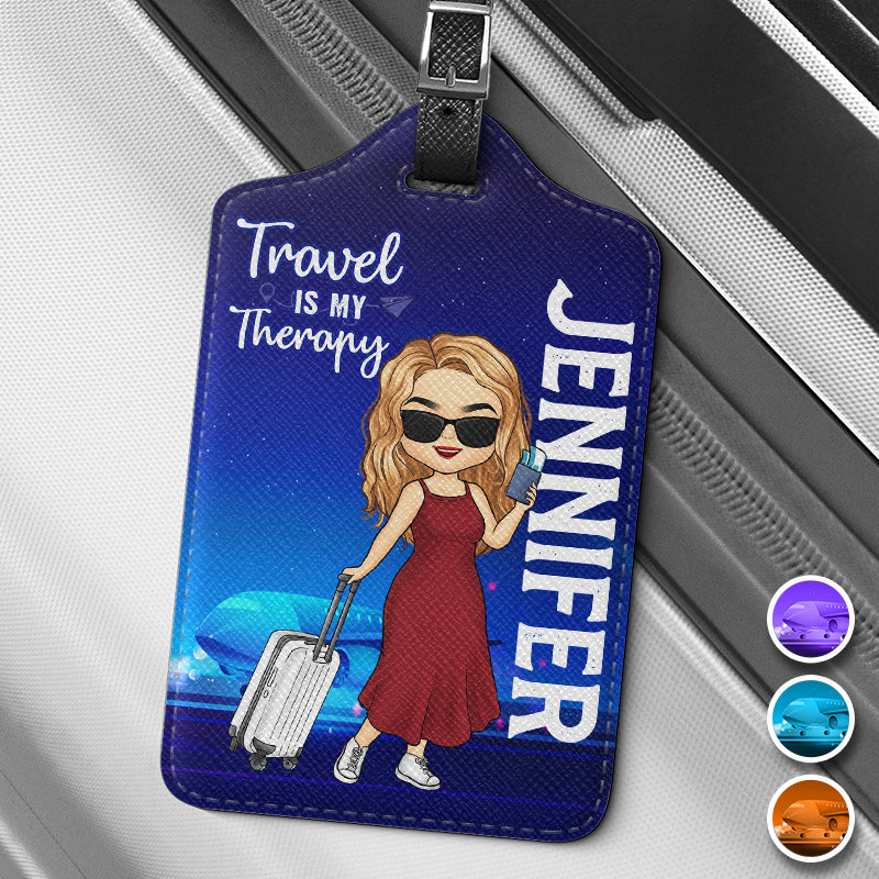 Travel Is My Therapy - Travel Personalized Custom Luggage Tag - Holiday Vacation Gift, Gift For Adventure Travel Lovers