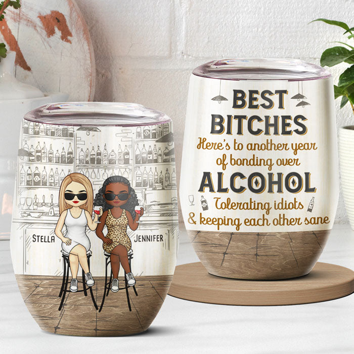 Here's To Another Year Of Bonding - Bestie Personalized Custom Wine Tumbler - Gift For Best Friends, BFF, Sisters