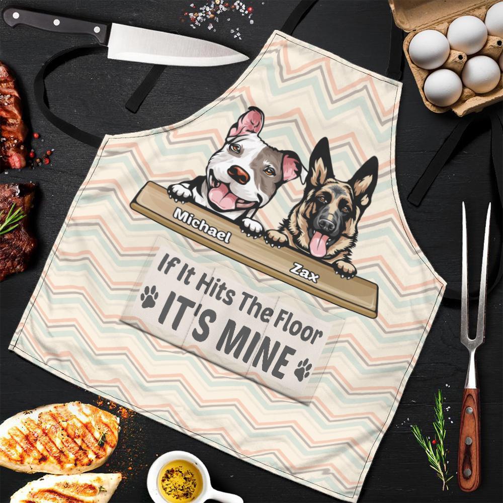 If It Hits The Floor It Is Mine - Funny Personalized Dog Apron