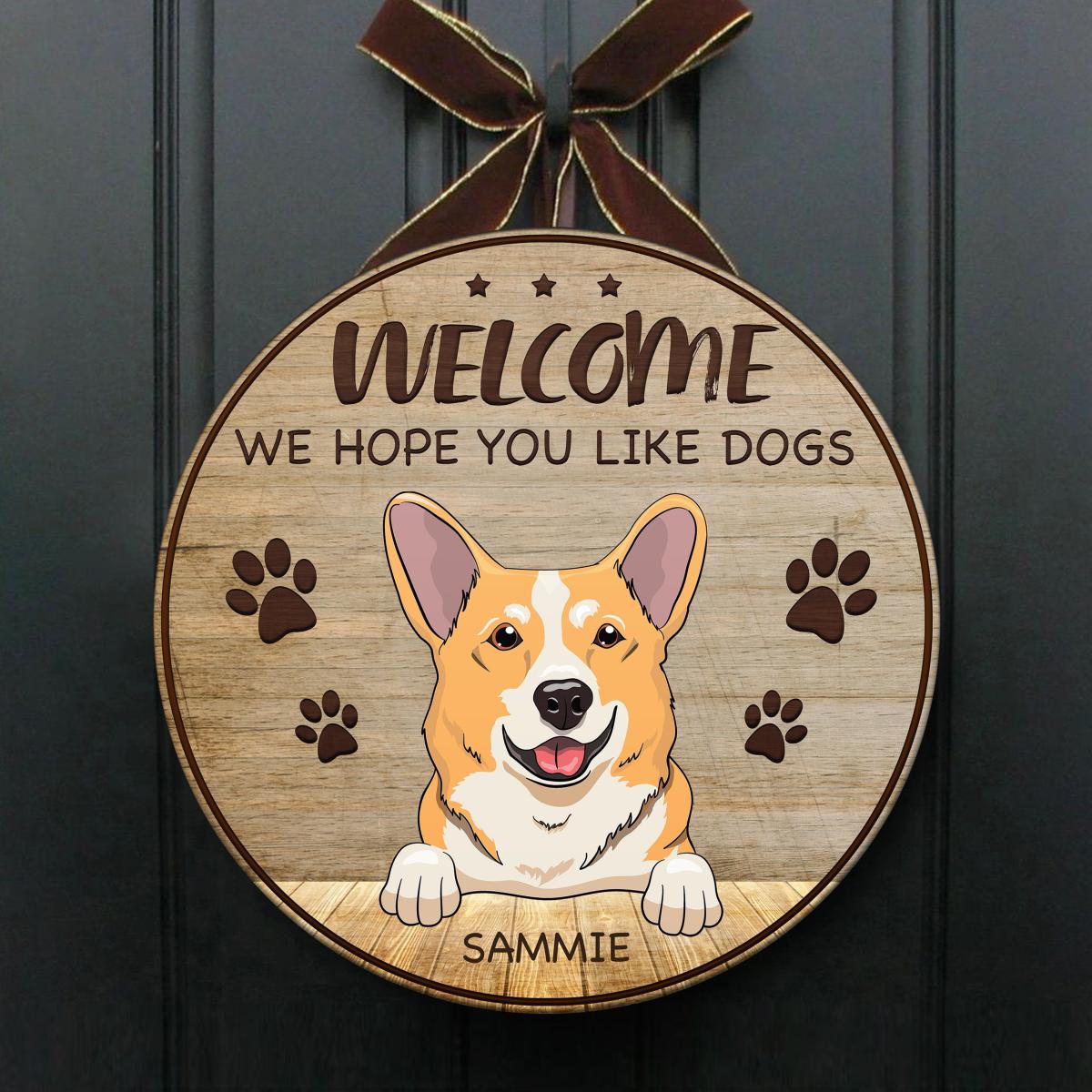 The Dog Know You're Here - Funny Personalized Dog Door Sign