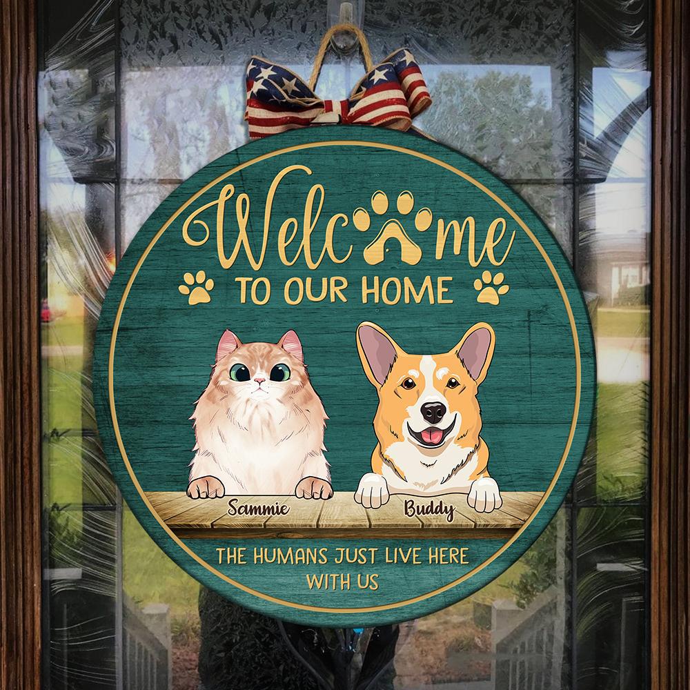 Welcome To Our Home Peeking Pets - Funny Personalized Pet Door Sign