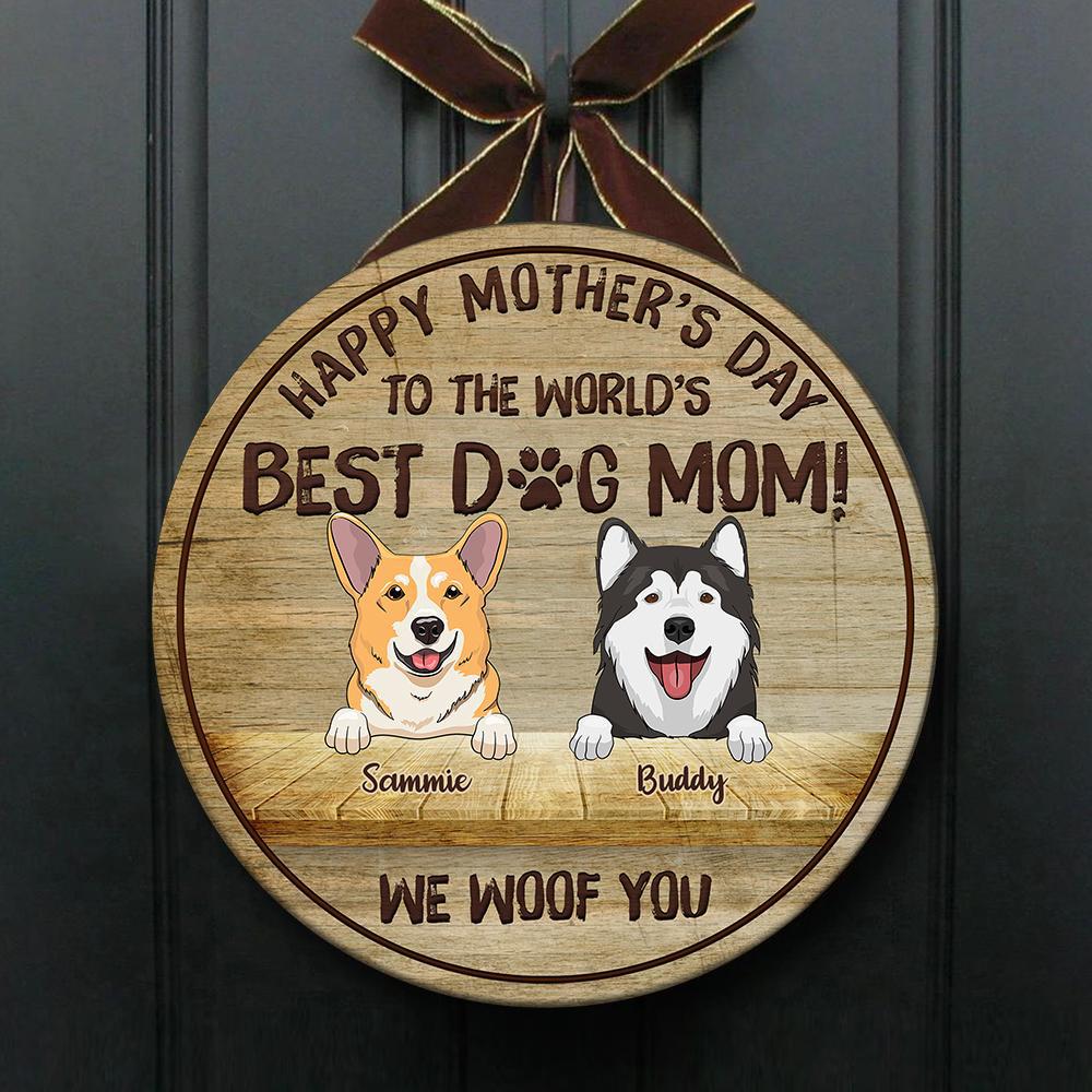 Happy Mother's Day To The Best Dog Mom - Funny Personalized Dog Door Sign