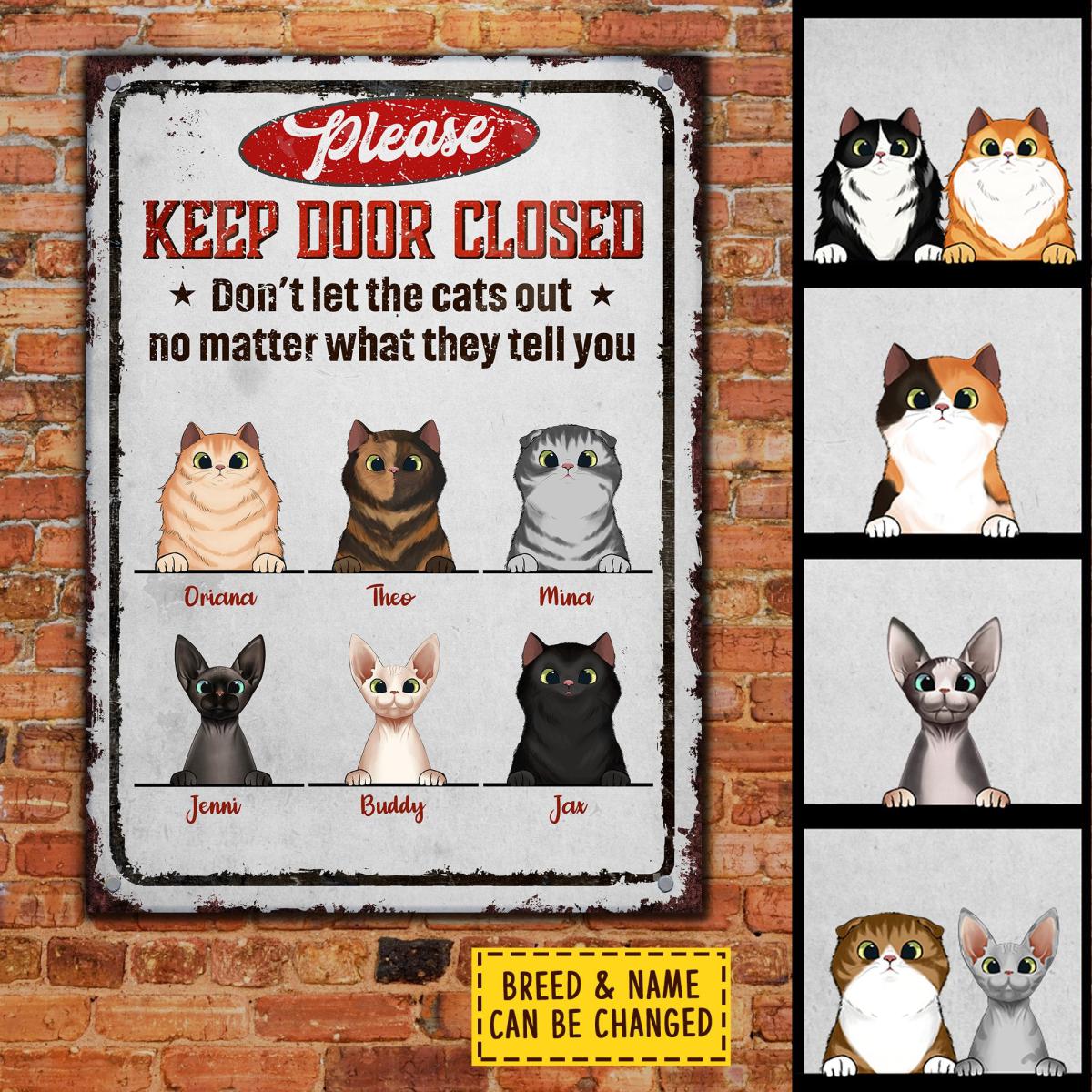 Please Keep Door Closed - Funny Personalized Cat Metal Sign