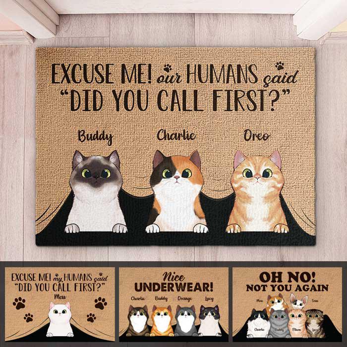 My Humans Said Did You Call First - Funny Personalized Cat Decorative Mat