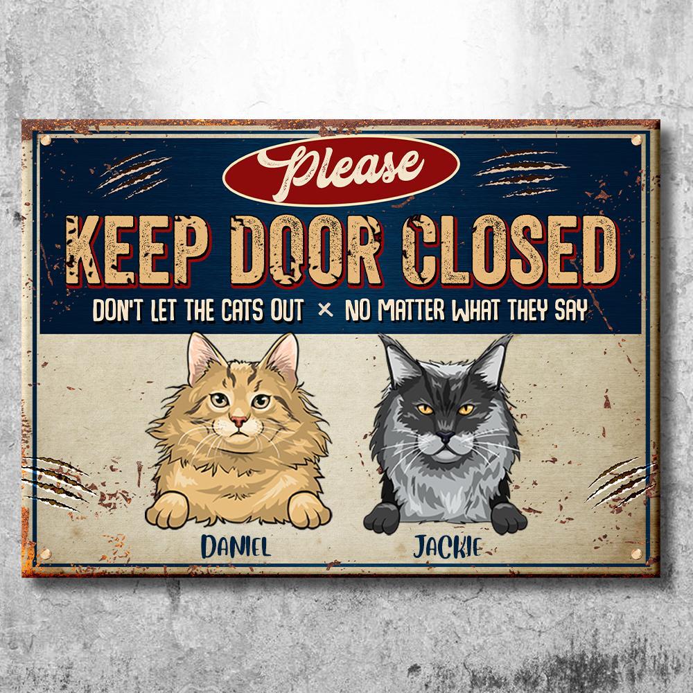Please Keep Door Closed Trim - Funny Personalized Cat Metal Sign