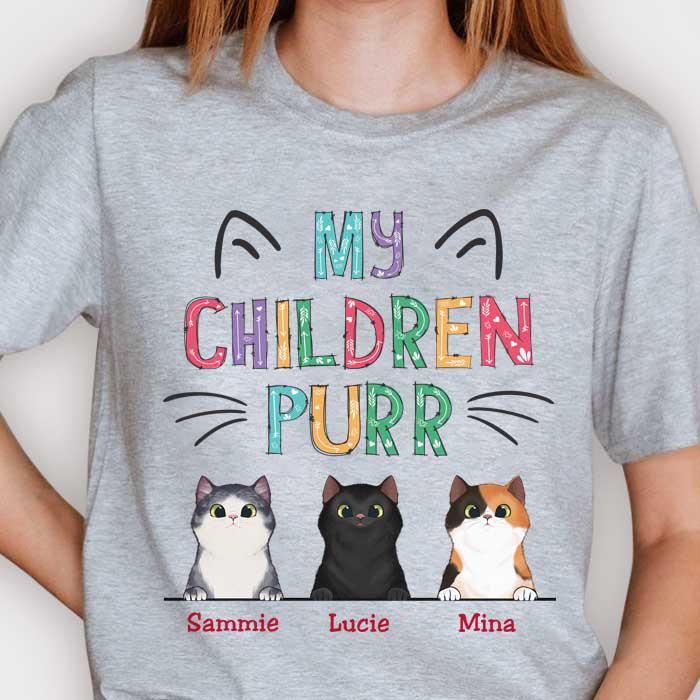 My Children Purr - Funny Personalized Cat T-shirt