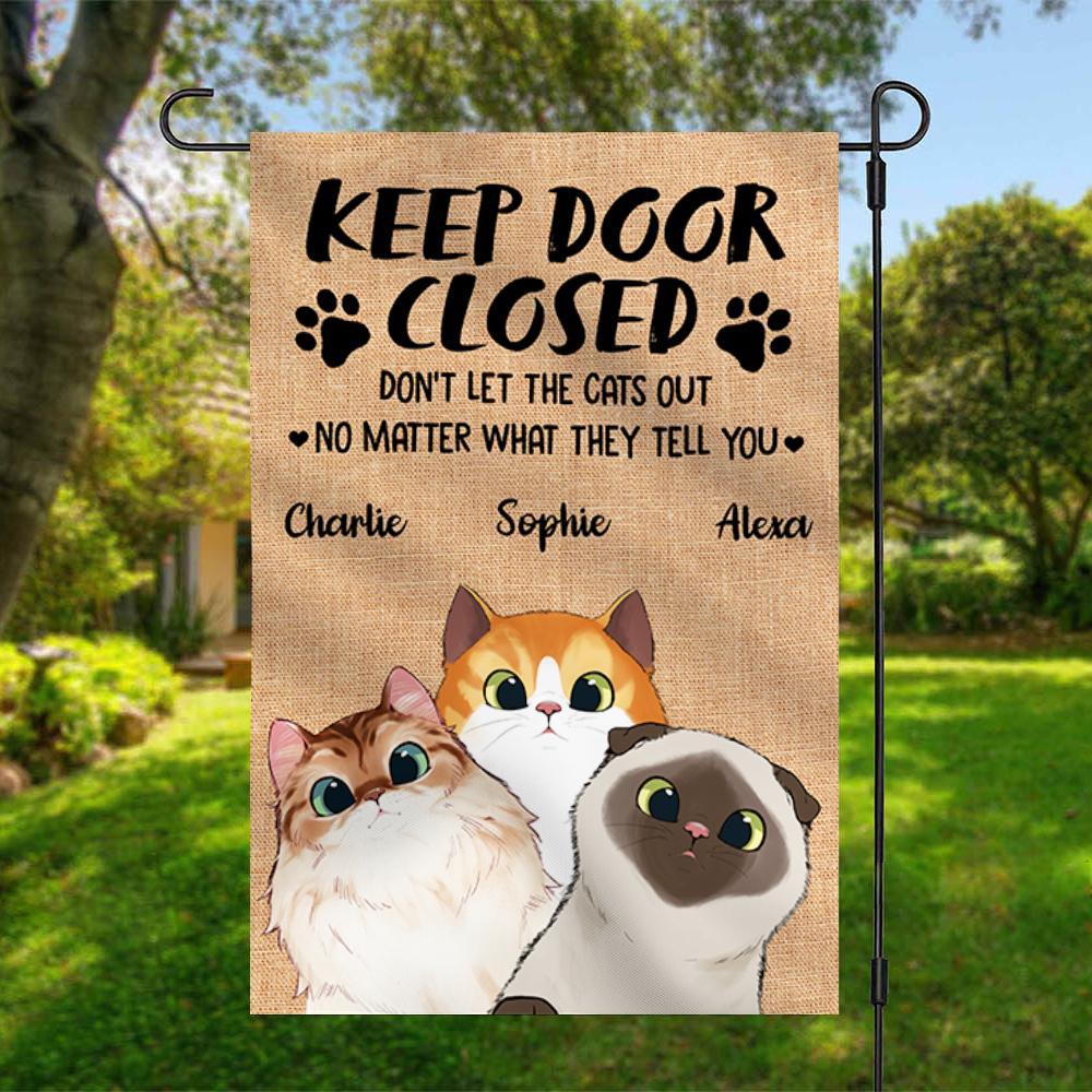 Keep Door Closed - Funny Personalized Cat Garden Flag