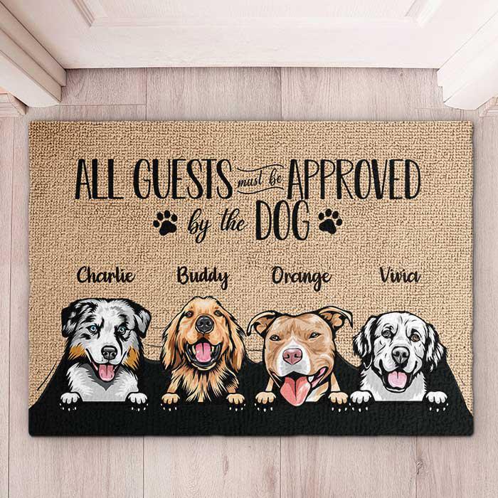 Dog - All Guests Must Be Approved By The Dog - Funny Personalized Dog Decorative Mat, Doormat